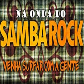 BLOG NA ONDA DO SAMBA ROCK